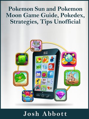 cover image of Pokemon Sun and Pokemon Moon Game Guide, Pokedex, Strategies, Tips Unofficial